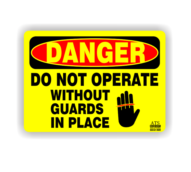 Safety Sign - "DO NOT OPERATE WITHOUT GUARDS IN PLACE"